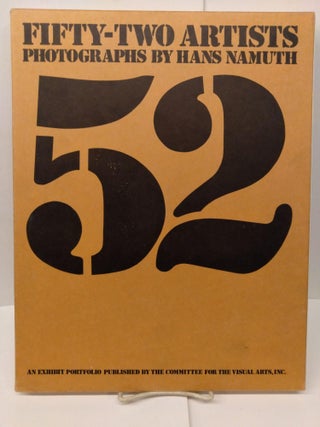 Item #78078 Fifty-Two Artists: Photographs by Hans Namuth. Hans Namuth
