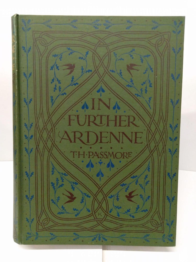 Item #78123 In Further Ardenne: A Study of the Grand Duchy of Luxembourg. T. H. Passmore.