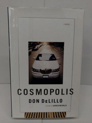 Item #78143 Cosmopolis: A Novel. Don DeLillo