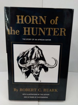 Item #78156 Horn of the Hunter. Robert C. Ruark