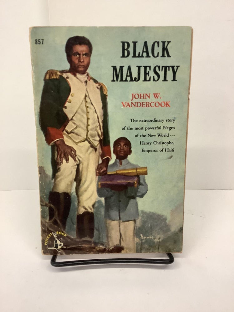 Item #78189 Black Majesty: The Life of Christophe King of Haiti. John W. Vandercook.