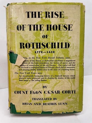 Item #78208 The Rise of the House of Rothschild. Count Egon Caesar Corti