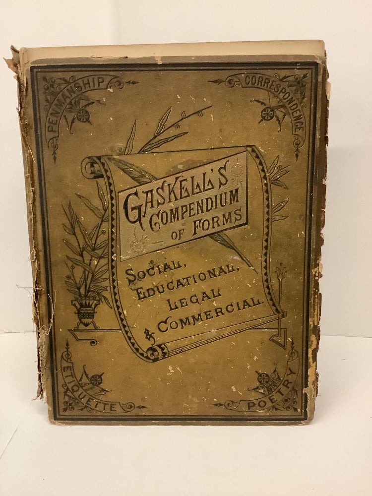 Item #78213 Gaskell's Compendium of Forms: Social, Educational, Legal, and Commercial. G. A. Gaskell.