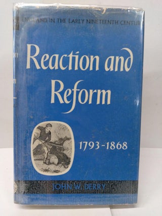 Item #78219 Reaction and Reform 1793-1868. John Derry