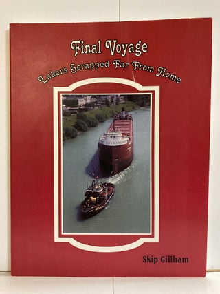 Item #78342 Final Voyage. Skip Gillham