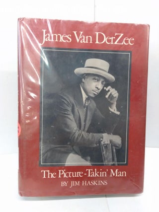 Item #78419 James Van Derzee: The Picture-Takin' Man. James Haskins