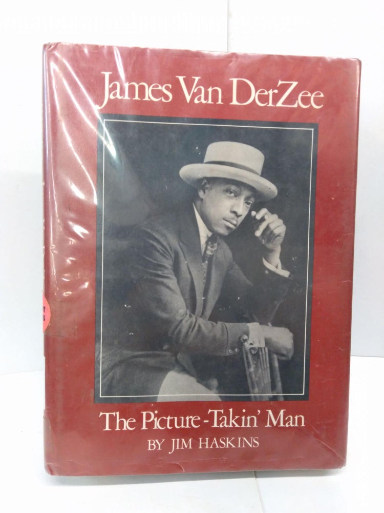 Item #78419 James Van Derzee: The Picture-Takin' Man. James Haskins.