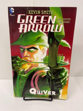 Item #78459 Green Arrow: Quiver. Kevin Smith