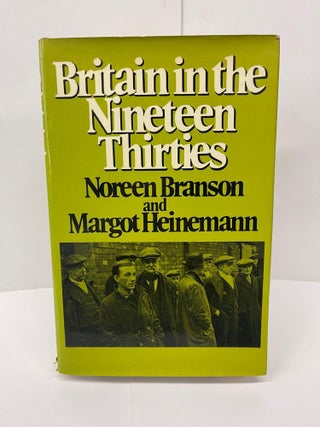 Item #78502 Britain in the Nineteen Thirties. Noreen Branson