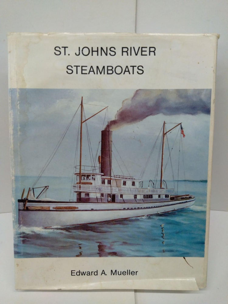 Item #78568 St. Johns River Steamboats. Edward Mueller.