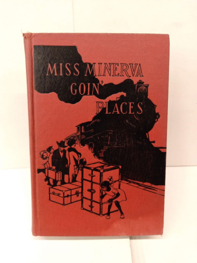 Item #78603 Miss Minerva Goin' Places. Emma Speed Sampson.