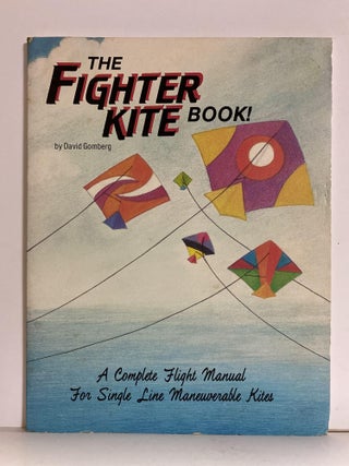Item #78606 The Fighter Kite Book! David Gromberg
