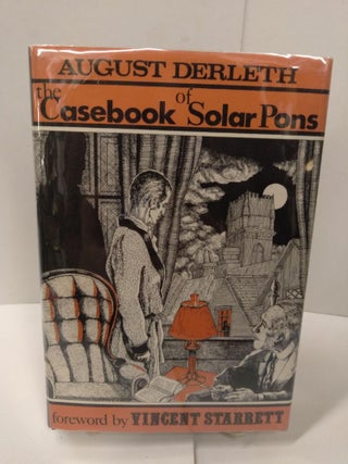 Item #78657 The Casebook of Solar Pons. August Derleth