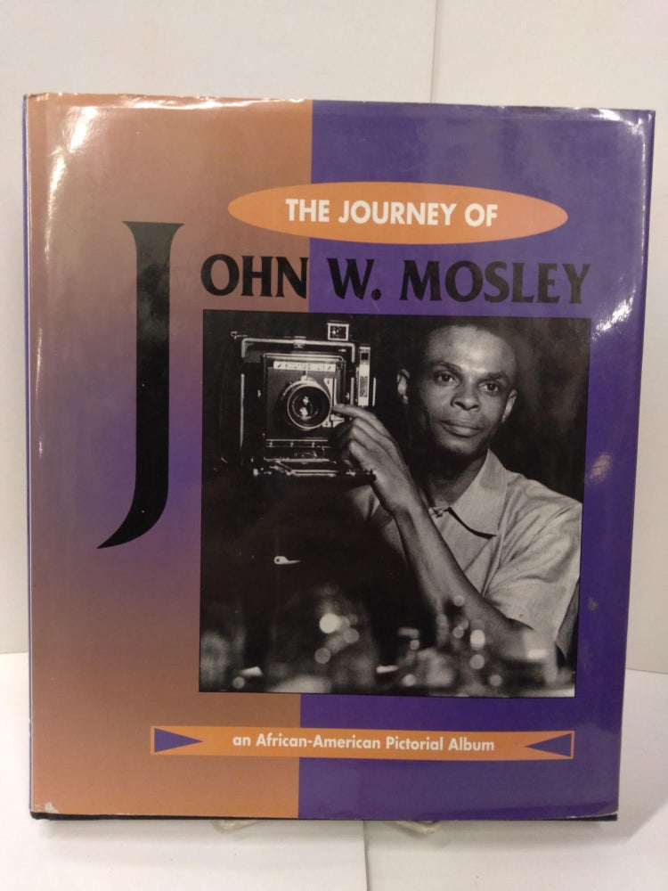 Item #78665 The Journey of John W. Mosley. Charles L. Blockson.
