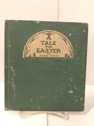 Item #78671 A Tale for Easter. Tasha Tudor