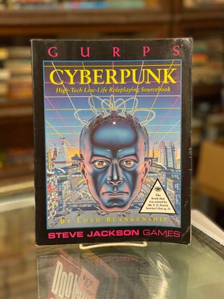 Item #78804 GURPS Cyberpunk: High-Tech Low-Life Roleplaying. Loyd Blankenship