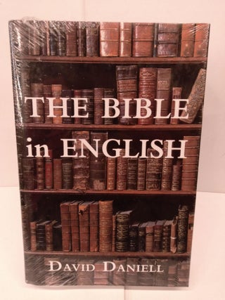 Item #78831 The Bible in English: Its History and Influence. David Daniell