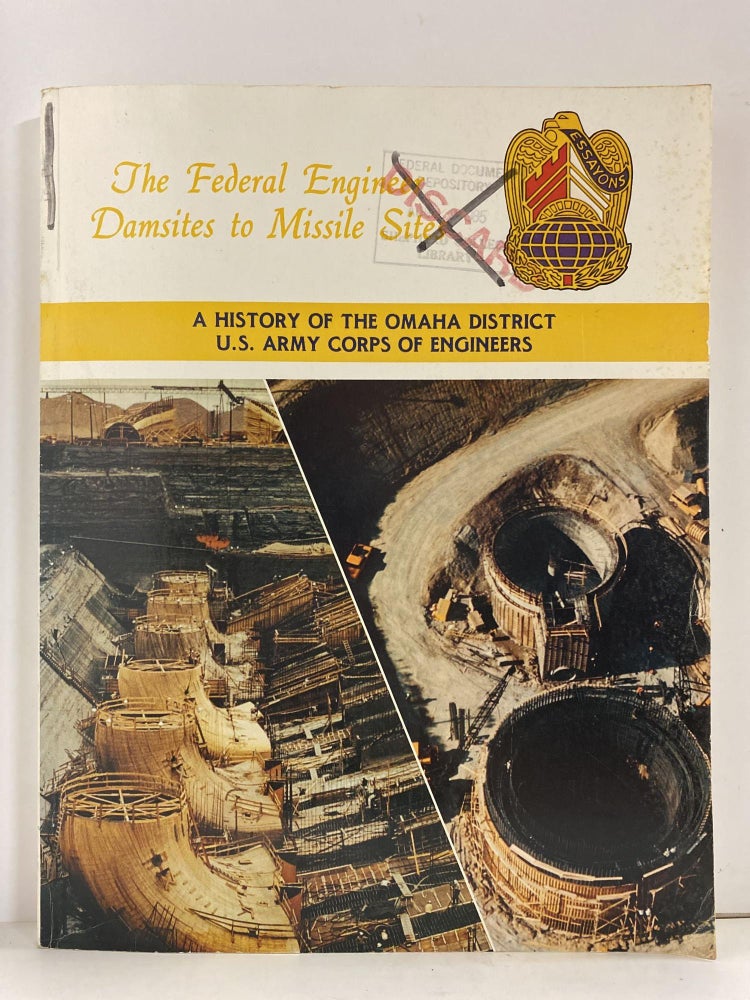 Item #78843 The Federal Engineer: Damsites to Missile Sites. Debbie Brey, Connie Carman, Kettie Parks.