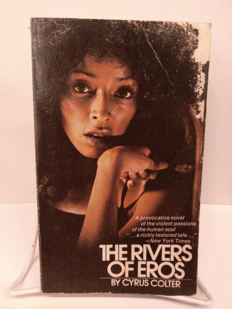 Item #78847 The Rivers of Eros. Cyrus Colter.