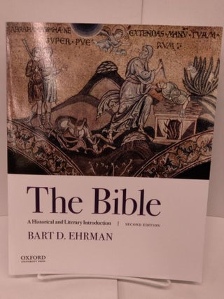 Item #78856 The Bible: A Historical and Literary Introduction. Bart D. Ehrman