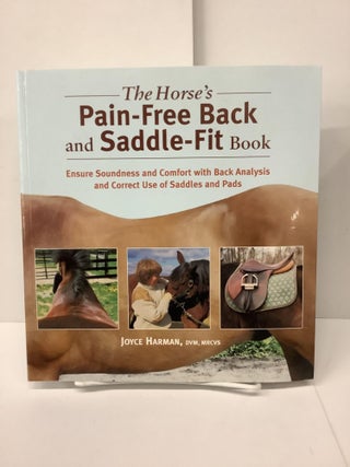 Item #78893 The Horse's Pain-Free Back and Saddle-Fit Book. Joyce Harman, DVM MRCVS