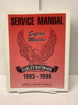 Item #78895 1995-1996 Harley-Davidson Softail Models Service Manual, Official Factory Manual