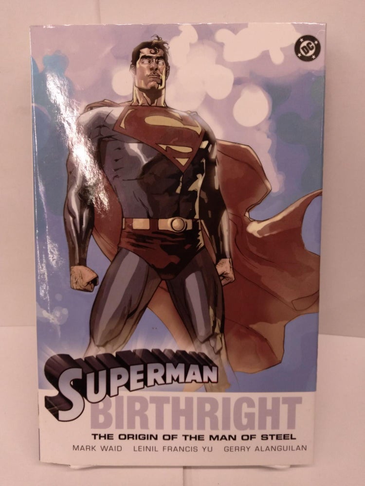 Item #78938 Superman: Birthright - The Origin of the Man of Steel. Mark Waid.