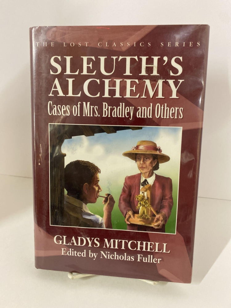 Item #78975 Sleuth's Alchemy: Cases of Mrs. Bradley and Others. Gladys Mitchell, Nicholas Fuller, Gail Cross.