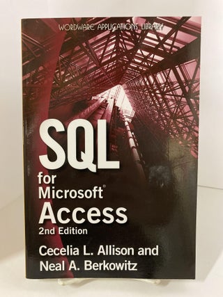 Item #78984 SQL for Microsoft Access (Wordware Applications Library). Cecelia L. Allison, Neal A....