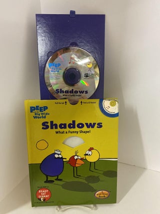 Shadows: What a Funny Shape! (Peep and the Big Wide World)