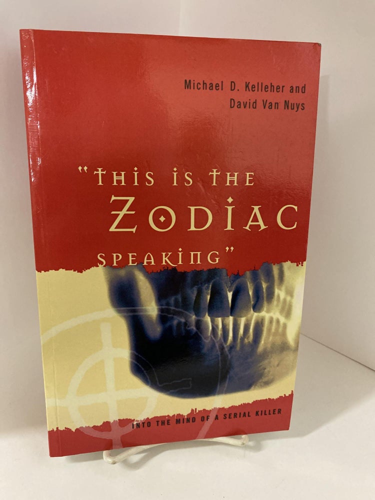 Item #79017 "This is the Zodiac Speaking" Michael D. Kelleher And David Van Nuys.