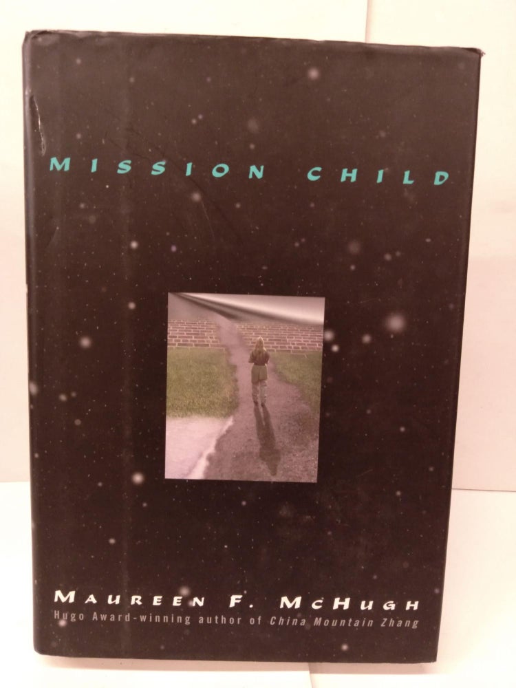 Item #79023 Mission Child. Maureen F. McHugh.