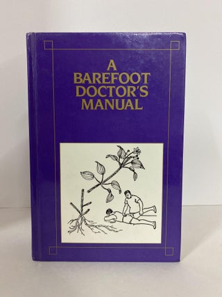Item #79081 A Barefoot Doctor's Manual