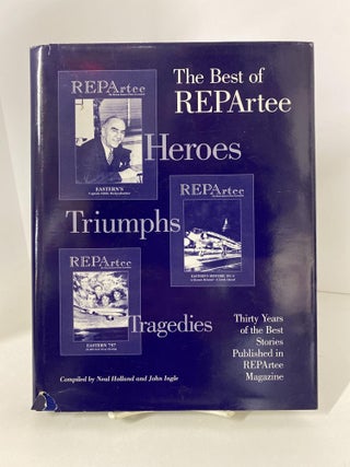 Item #79089 The Best of REPArtee. Neal Holland, John Ingle, Ed