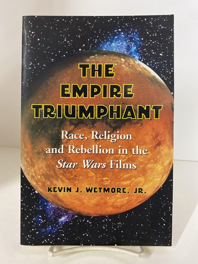 Item #79146 Empire Triumphant. Kevin J. Wetmore Jr.