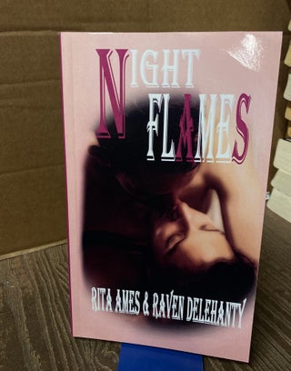 Item #79163 Night Flames. Rita Ames, Raven Delehanty