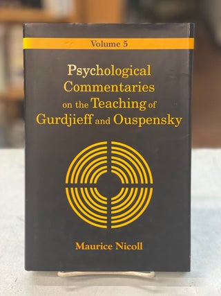 Item #79166 Psychological Commentaries on the Teaching of Gurdjieff and Ouspensky, Vol. 5....
