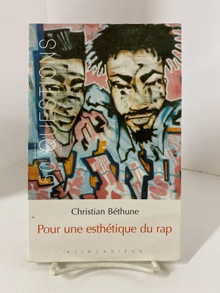 Item #79199 Pour Une Esthetique Du Rap (50 Questions) (French Edition). Christian Bethune