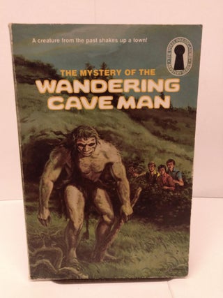 Item #79368 The Mystery of the Wandering Cave Man. M. V. Carey