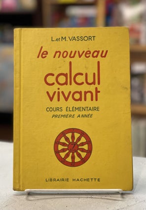 Item #79392 Le Nouveau Calcul Vivant. L. et M. Vassort