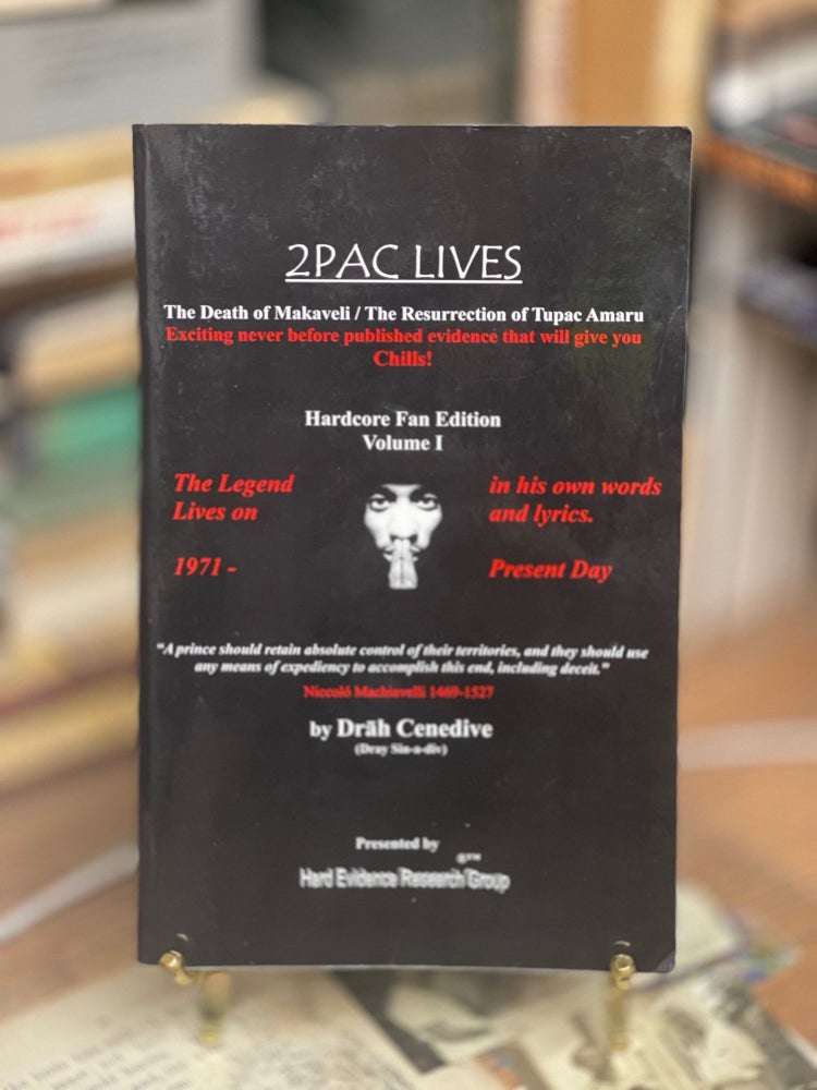 Item #79406 2Pac Lives: The Death of Makaveli / The Resurrection of Tupac Amaru, Vol. 1. Drah Cenedive.