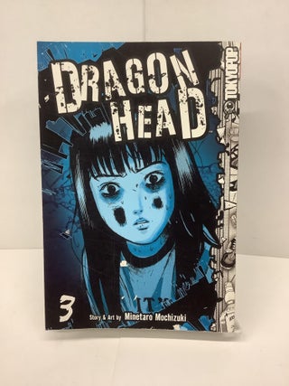Item #79413 Dragon Head Vol. 3. Minetaro Mochizuki