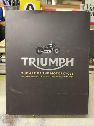 Item #79507 Triumph: The Art of the Motorcycle. Zef Enault, Michaël Levivier