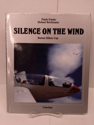 Item #79542 Silence on the Wind: Barron Hilton Cup. Frank Franke, Helmut Reichmann