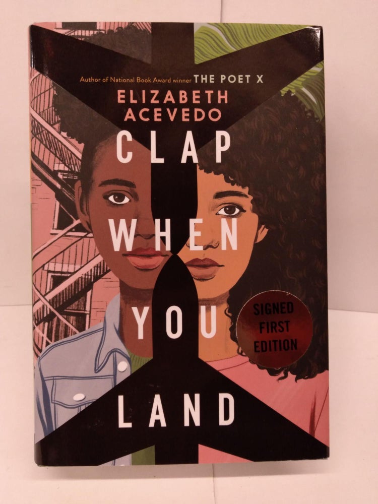 Item #79562 Clap When You Land. Elizabeth Acevedo.