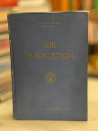 Item #79587 Air Navigation: H. O. Pub. No. 216. U. S. Navy Hydrographic Office
