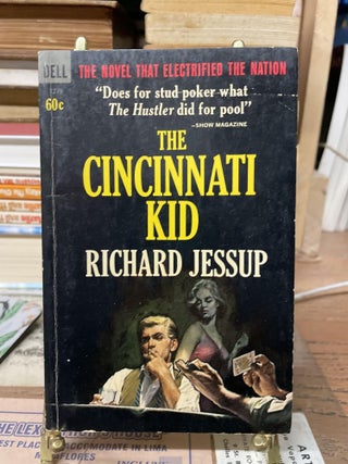 Item #79607 The Cincinnati Kid. Richard Jessup