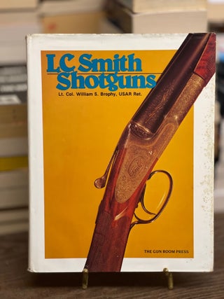 Item #79656 L.C. Smith Shotguns. William S. Brophy