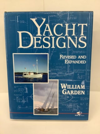 Item #79665 Yacht Designs, Revised and Expanded. William Garden