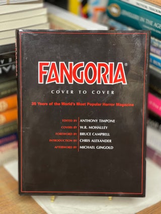 Item #79695 Fangoria: Cover To Cover. Anthony Timpone